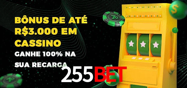 255Bet melhor bônus de depósito